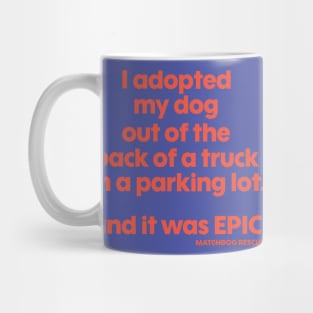 An Epic Adoption! Mug